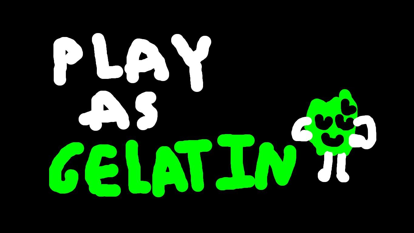 Play As Gelatin