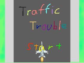 Traffic Trouble! 1