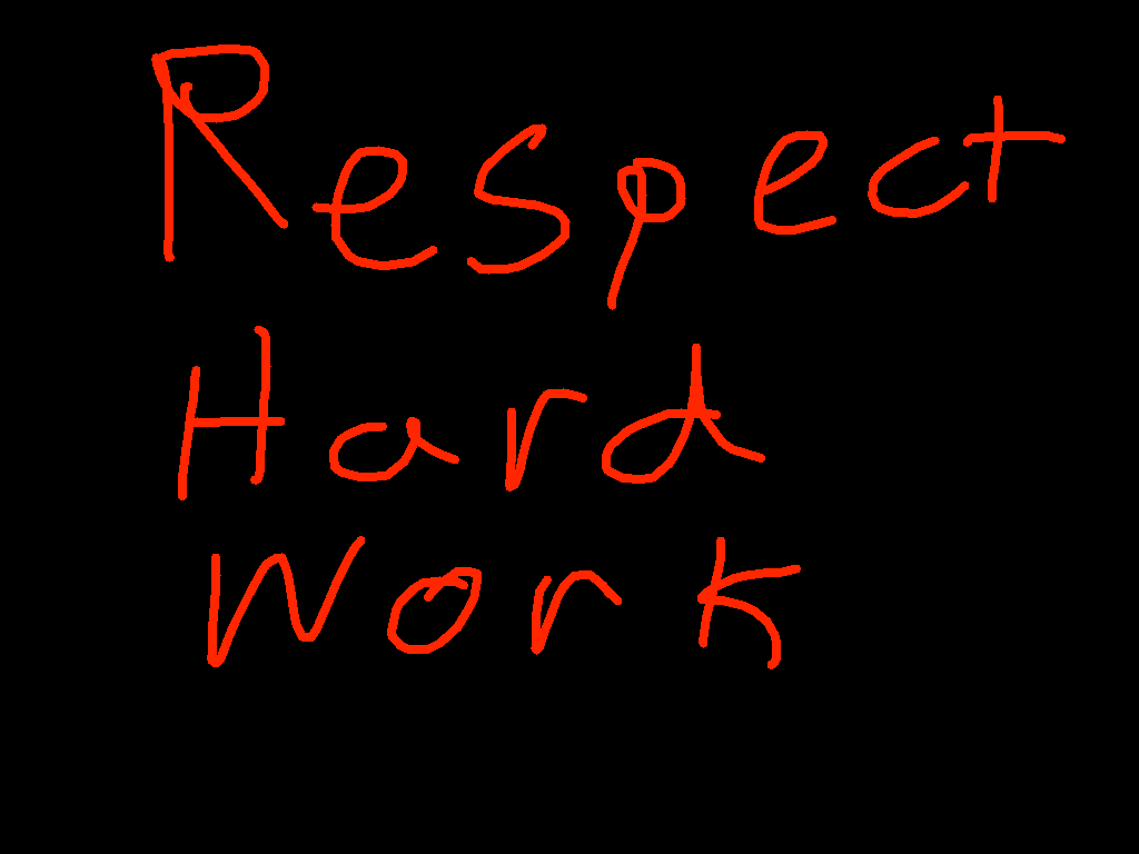 RESPECT HARD WORK