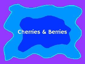 Cherries &amp; Berries