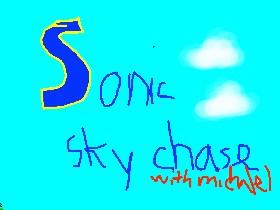 Sky chase zone