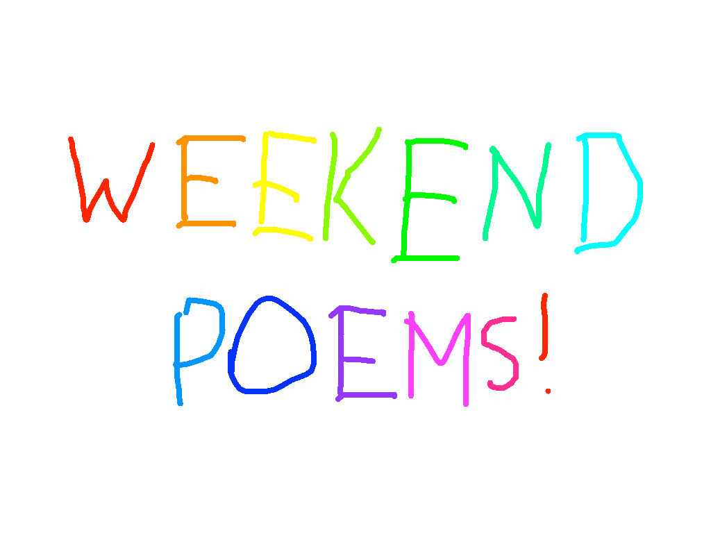 Weekend Poems—Sat 7/10/2017