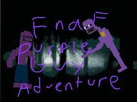 FNAF Purple Guy Adventure