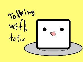 Talking With Tofu(part one)