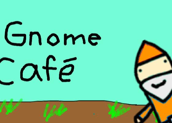 Gnome Cafe