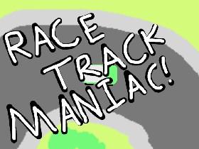 Race Track Maniac 1 1