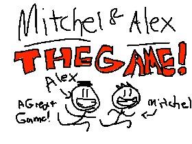 Mitchel and Alex: The Game!
