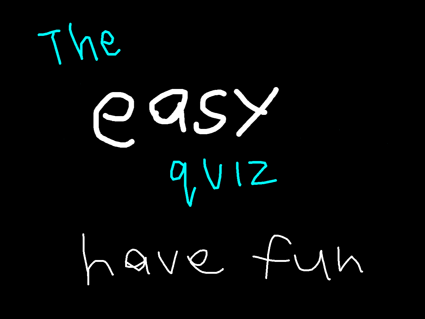 the easy quiz