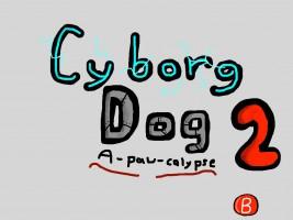 Cyborg Dog 2: Apocalypse