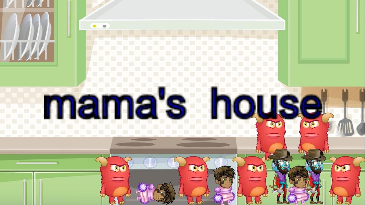 mama's house