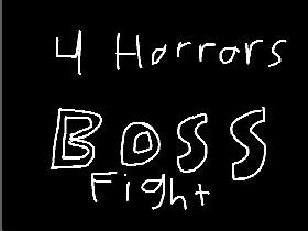 4 horrors boss fight