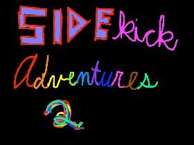 Sidekick Adventures 2