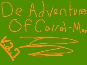 De Adventures of Carrot Man! V 1.3