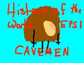 Cavemen, History of the world