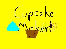 Cupcake Maker!