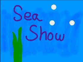 Sea Show