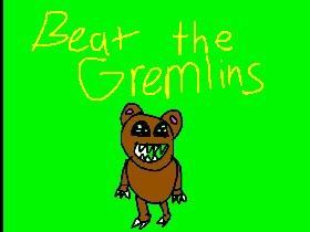 Beat the Gremlins -PT
