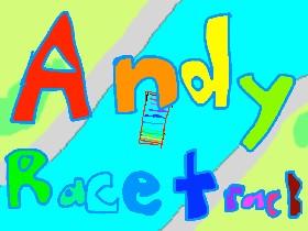 Andy Race Track!!! 1