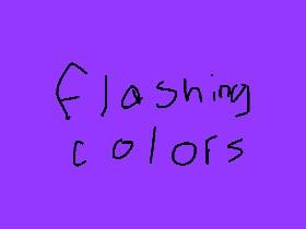 flashing colors