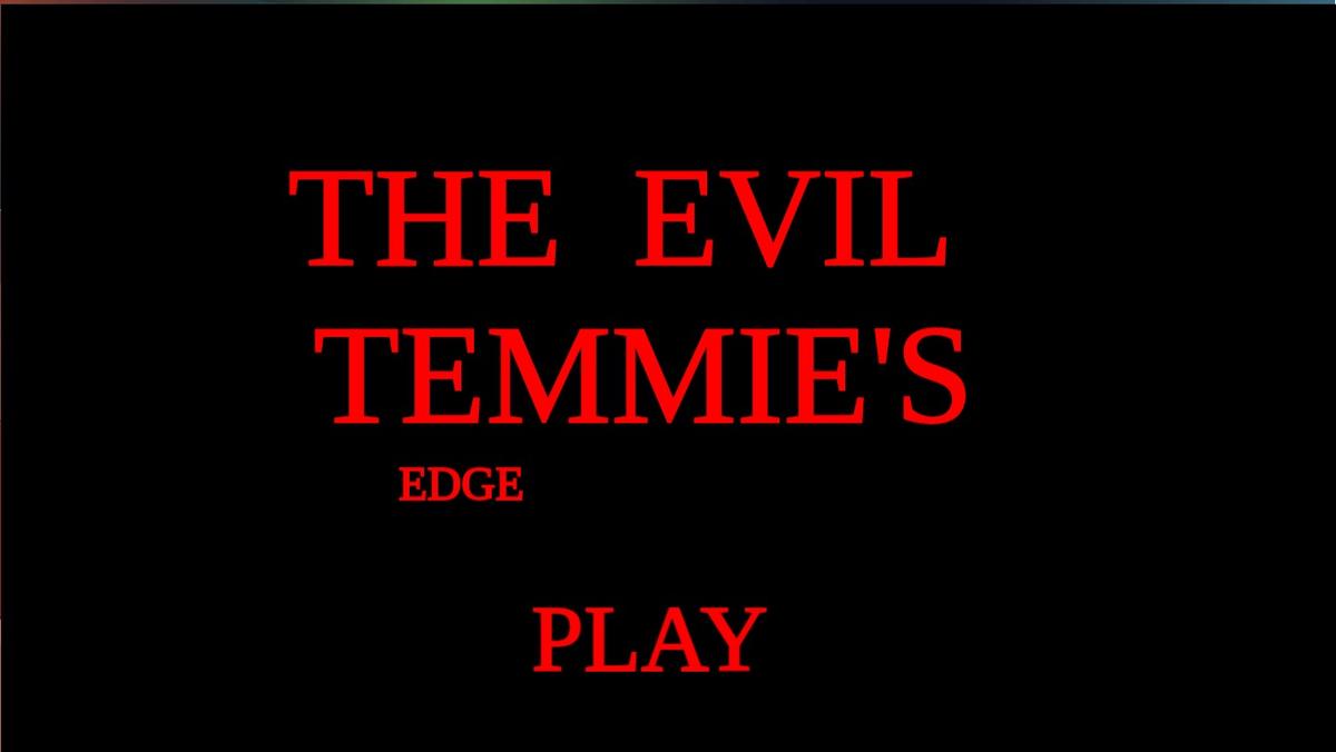THE EVIL TEMMIE'S EDGE