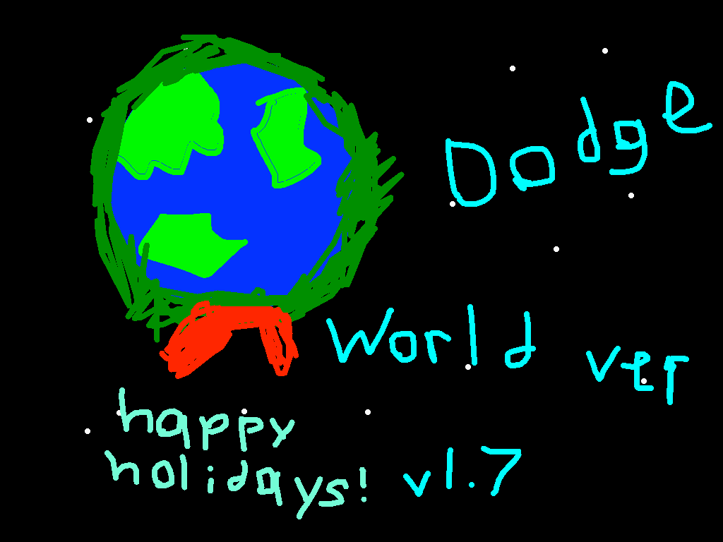 Dodge! World Version v1.6 Happy Holidays!