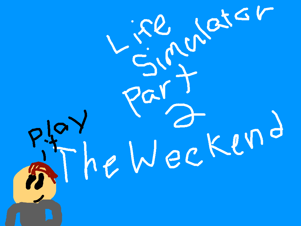 Life The Game (Weekend) 1