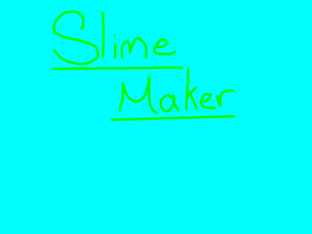 Slime Maker 1