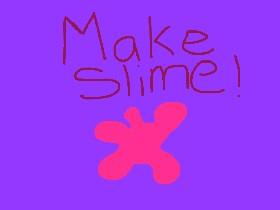 Make Slime