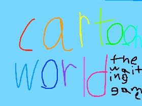 cartoon world :D