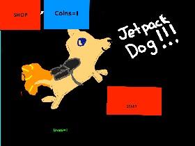 awsome jet pack dog!!!!