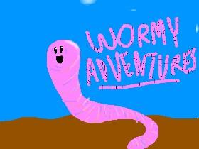 Wormy Adventures