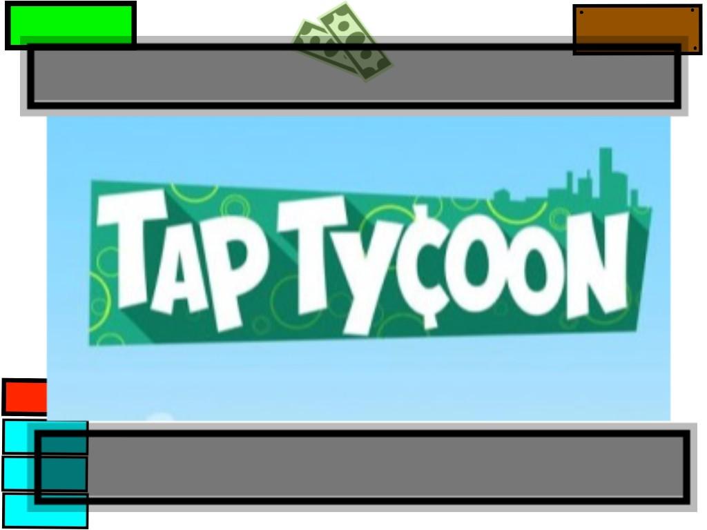 By XnY | Tap Tycoon | Alpha V - 1.0.3