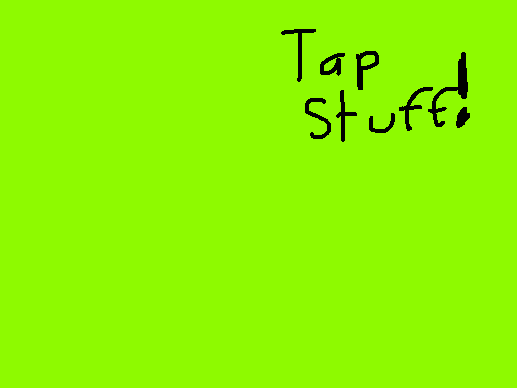 Tap Stuff! 1