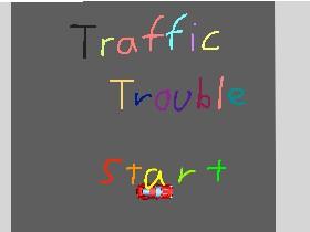 Traffic Trouble! 2