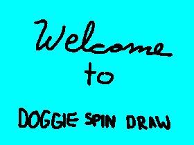 Doggie Spin Draw