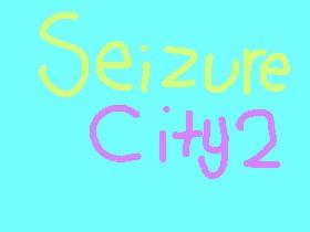 Seizure city 2