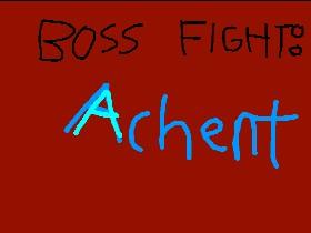 Boss Fight: Achent