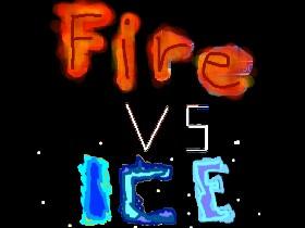 Fire VS Ice remix by a coolkid. 