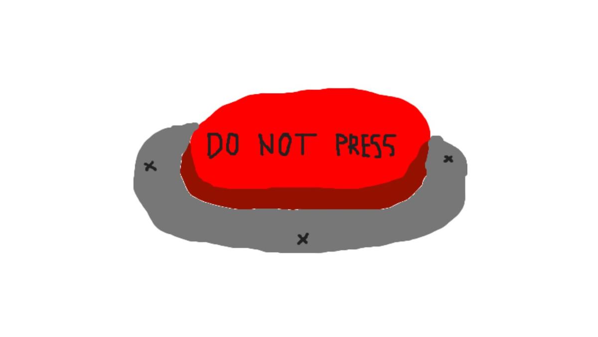 DON'T PRESS THE RED BUTTON