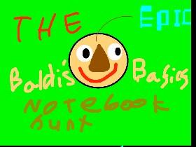 The Epic Baldi’s Basics Notebook Hunt! 1