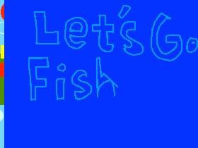 Let's Go Fishing 1