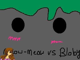 meow meow vs Bloby (two player boss battle)