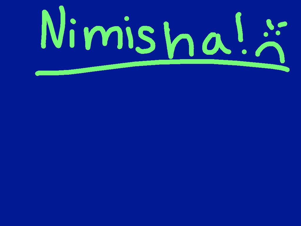Nimisha you meanie!