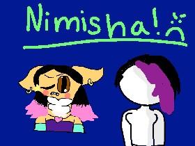 Nimisha you meanie! WT__
