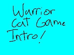 Warrior Cat Game Intro!