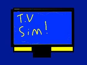 T.V Simulator! 1 updated! 1