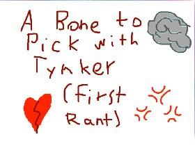 A Bone to Pick w/ Tynker (Rant)