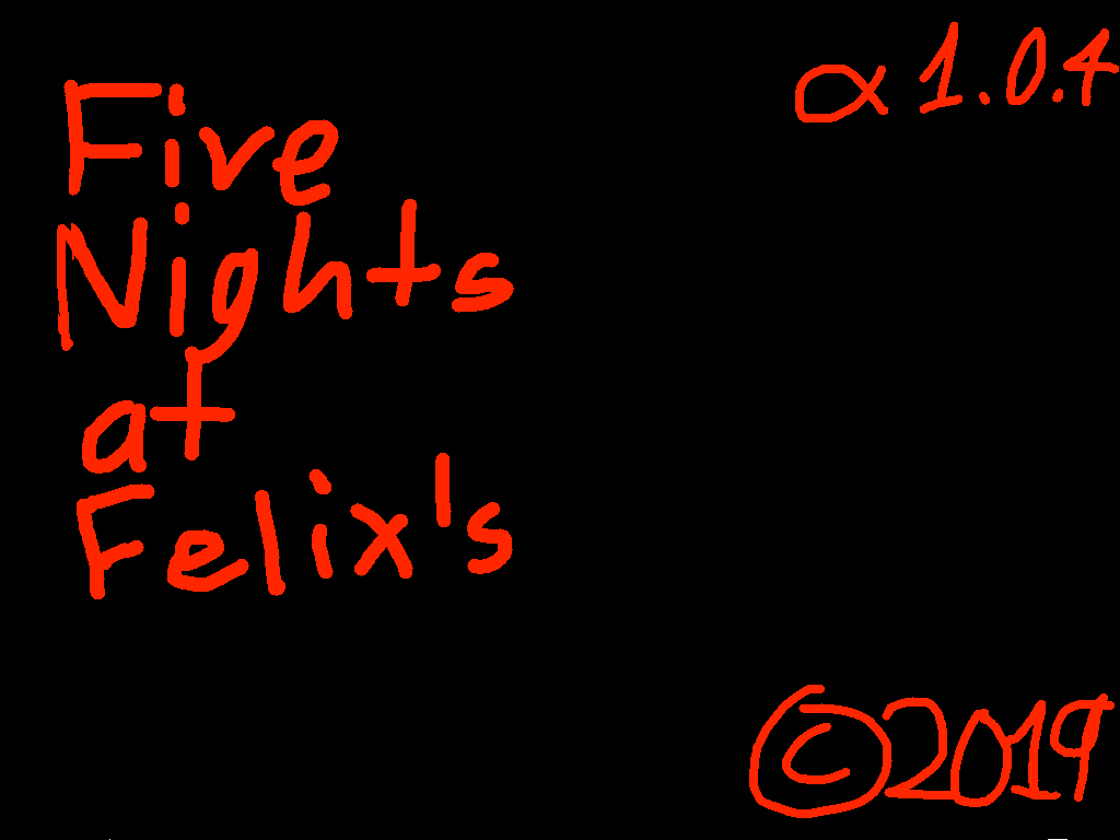 Five Nights at Felix’s