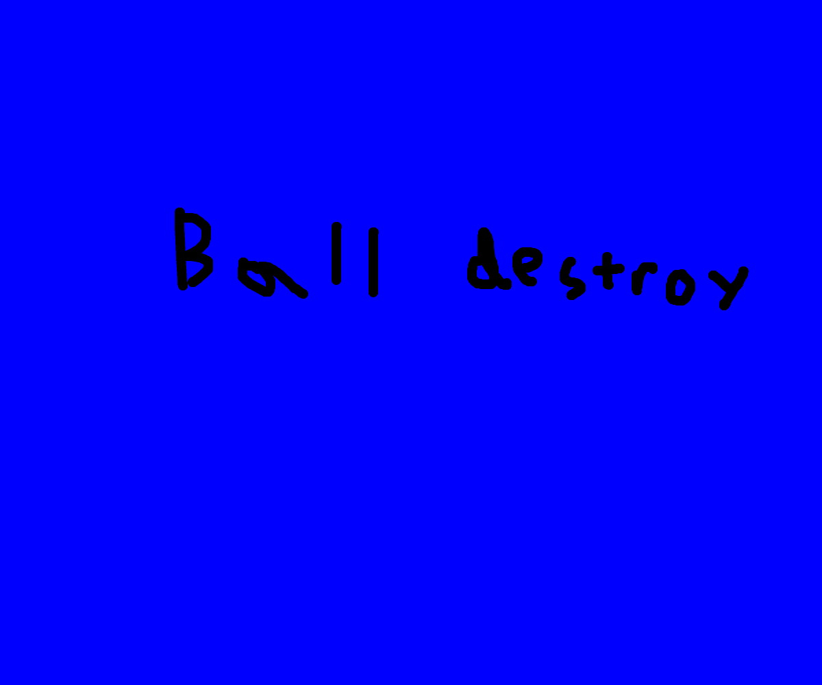 Ball destroy