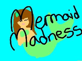 mermaid madness